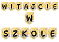 Witajcie W Szkole- Napis/ Girlanda  