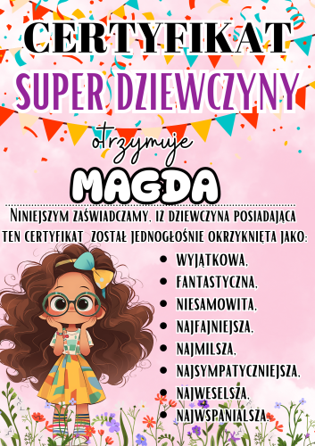 Dzień Dziewczyny - Certyfikat Super Dziewczyny - Wzór 2 z możliwością edycji (1)