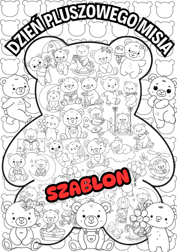 Dzień Pluszowego Misia- Kolorowanka / Praca Plastyczna A4