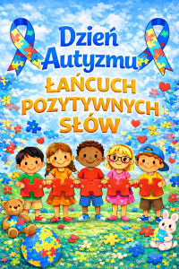  Łańcuch Pozytywnych Słów - Dzień Autyzmu  