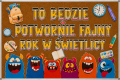To będzie Potwornie Fajny Rok W Świetlicy -  Gazetka ( wzór 3 )