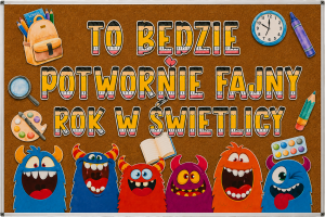 To będzie Potwornie Fajny Rok W Świetlicy -  Gazetka ( wzór 3 )