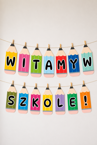 Witamy w Szkole- Napis / Kolorowe Kredki 