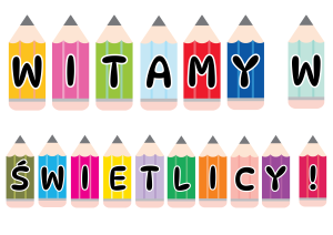 Witamy w Świetlicy - Napis / Kolorowe Kredki 