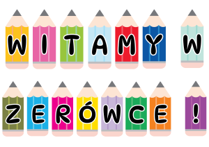 Witamy w Zerówce- Napis / Kolorowe Kredki    