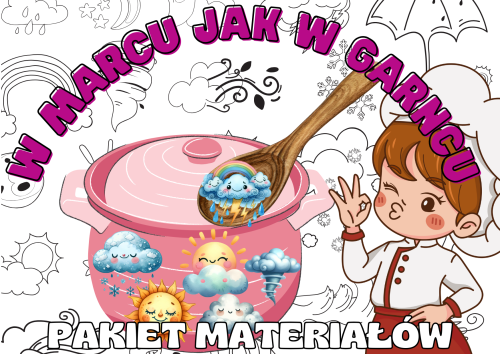 Wiosna - W marcu jak w garncu - Pakiet materiałów 