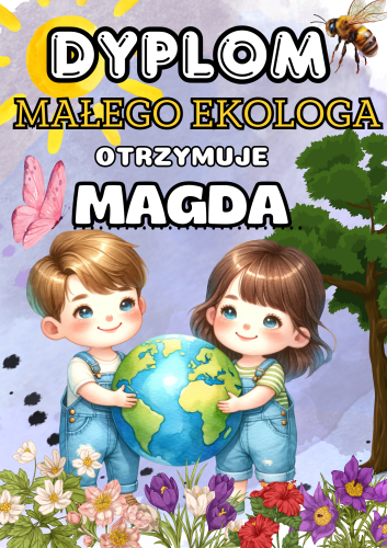 Dzień Ziemi - Dyplom Małego Ekologa z możliwością edycji tekstu