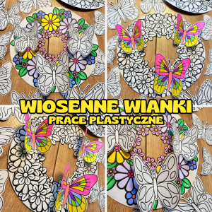 Wiosna- Wianki Wiosenne - Prace Plastyczne