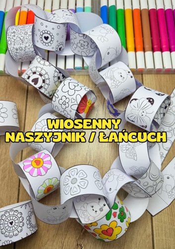 Wiosna- Wiosenne Łańcuchy/Naszyjniki - Prace Plastyczne