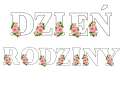 Dzień Rodziny- Napis/ Girlanda ( wzór 2) 
