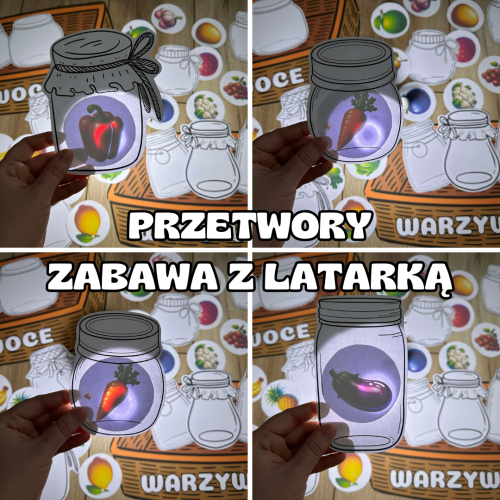   Owoce i Warzywa -Przetwory/  Zabawa z latarką Słoiki  